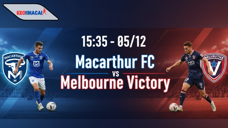 nhan-dinh-bong-da-macarthur-fc-vs-melbourne-victory Nhận định bóng đá Macarthur FC vs Melbourne Victory, 15h35 ngày 5/12