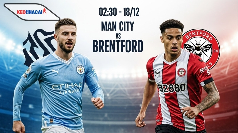 nhan dinh bong da man city vs brentford 02h30 ngay 18 12 Nhận định bóng đá Man City vs Brentford, 02h30 ngày 18/12